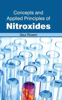 Concepts and Applied Principles of Nitroxides