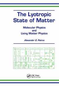 The Lyotropic State of Matter