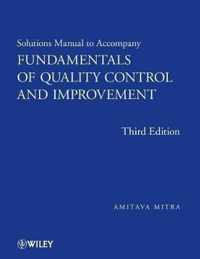 Solutions Manual to Accompany Fundamentals of Quality Control and Improvement