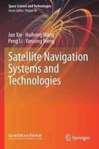 Satellite Navigation Systems and Technologies