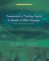 Fundamentals of Teaching English to Speakers of Other Languages in K-12 Mainstream Classrooms