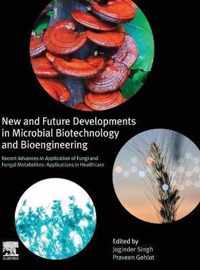 New and Future Developments in Microbial Biotechnology and Bioengineering