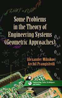 Some Problems in the Theory of Engineering Systems