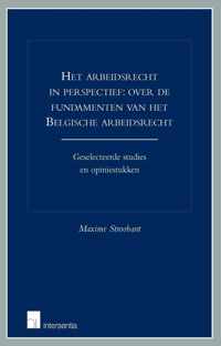 Het arbeidsrecht in perspectief: over de fundamenten van het Belgische arbeidsrecht