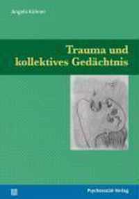 Trauma und kollektives Gedachtnis