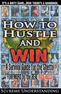 How To Hustle and Win