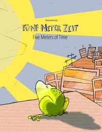 Funf Meter Zeit/Five Meters of Time