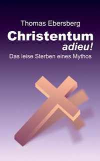 Christentum adieu!