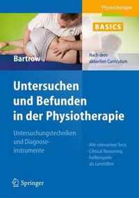 Physiotherapie Basics: Untersuchen Und Befunden in Der Physiotherapie