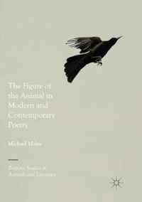 The Figure of the Animal in Modern and Contemporary Poetry