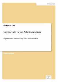 Internet als neues Arbeitsmedium