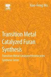 Transition Metal Catalyzed Furans Synthesis