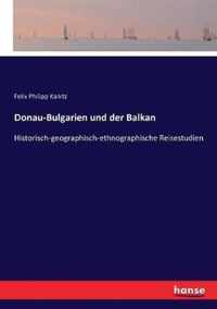 Donau-Bulgarien und der Balkan