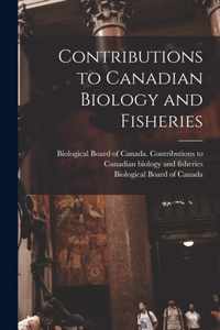 Contributions to Canadian Biology and Fisheries