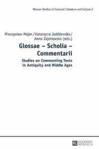 Glossae - Scholia - Commentarii