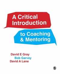 A Critical Introduction to Coaching and Mentoring: Debates, Dialogues and Discourses