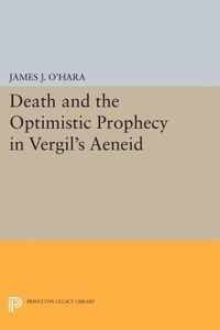 Death and the Optimistic Prophecy in Vergil`s AENEID