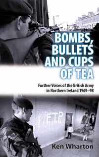 Bullets, Bombs and Cups of Tea