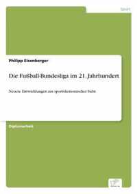 Die Fussball-Bundesliga im 21. Jahrhundert