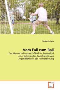 Vom Fall zum Ball