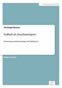 Fussball als Zuschauersport