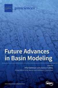 Future Advances in Basin Modeling