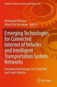 Emerging Technologies for Connected Internet of Vehicles and Intelligent Transportation System Networks