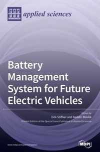 Battery Management System for Future Electric Vehicles