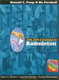 Skills, Drills & Strategies For Badminton