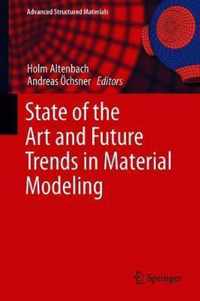 State of the Art and Future Trends in Material Modeling