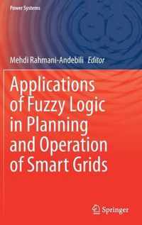 Applications of Fuzzy Logic in Planning and Operation of Smart Grids