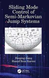 Sliding Mode Control of Semi-Markovian Jump Systems