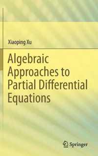 Algebraic Approaches to Partial Differential Equations