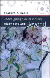 Redesigning Social Inquiry - Fuzzy Sets and Beyond