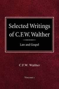 Selected Writings of C.F.W. Walther Volume 1 Law and Gospel