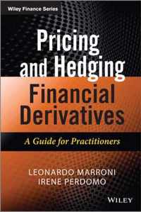 Pricing And Hedging Financial Derivatives