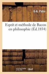 Esprit Et Methode de Bacon En Philosophie