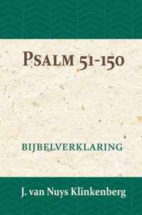 De Bijbel door beknopte uitbreidingen en ophelderende aanmerkingen verklaard 11 -   Psalmen 51-150