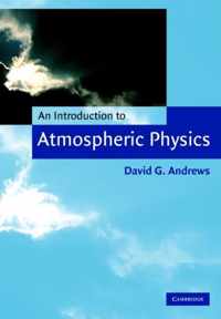 An Introduction to Atmospheric Physics