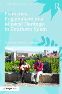 Flamenco, Regionalism and Musical Heritage in Southern Spain