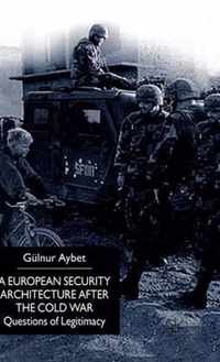 A European Security Architecture after the Cold War