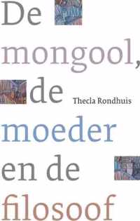 De mongool, de moeder en de filosoof