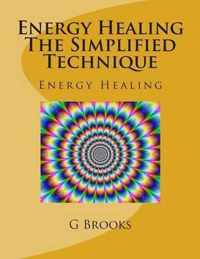 Energy Healing the Simplified Technique