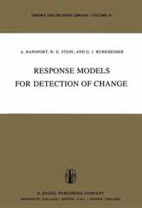 Response Models for Detection of Change