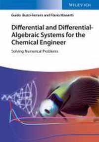 Differential and Differential-Algebraic Systems for the Chemical Engineer