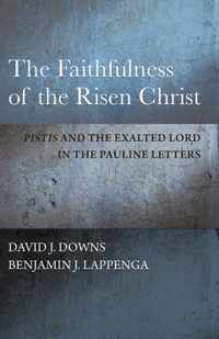 The Faithfulness of the Risen Christ