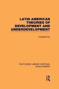 Latin American Theories of Development and Underdevelopment