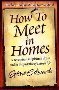 How to Meet in Homes