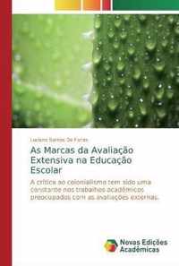 As Marcas da Avaliacao Extensiva na Educacao Escolar