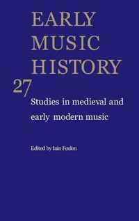 Early Music History, Volume 27